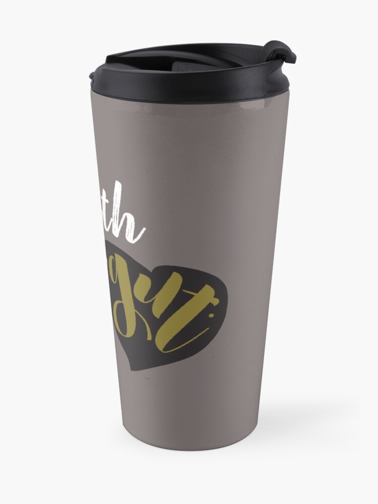 Alternate view of I'll go with my gut. Travel Mug