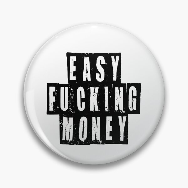 Item preview, Easy Fucking Money  designed and sold by HiddenStar02.