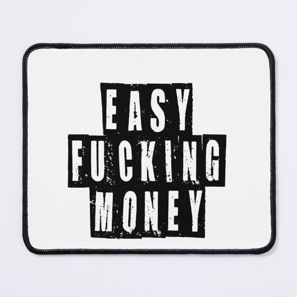 Item preview, Easy Fucking Money  designed and sold by HiddenStar02.