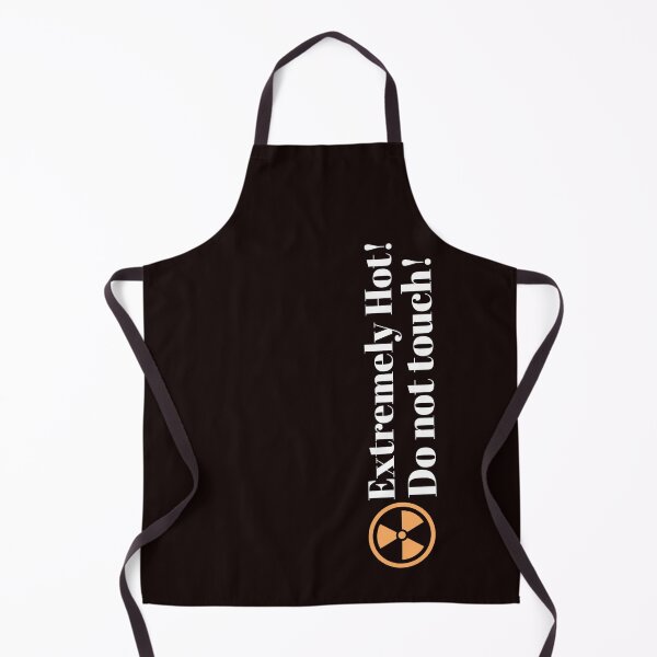 Item preview, Extremely Hot! Do not touch! designed and sold by TeesbyRXDude.