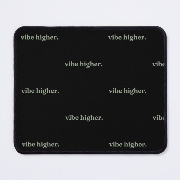 Item preview, VIBE HIGHER. designed and sold by Detachedsoul.