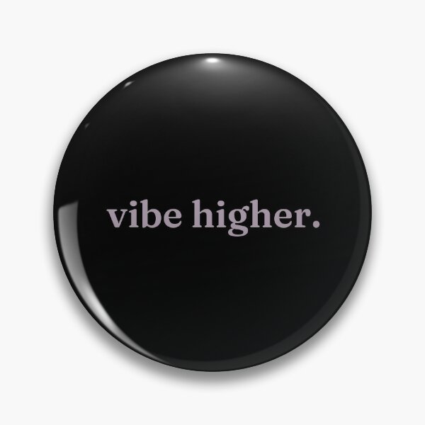 Item preview, VIBE HIGHER. designed and sold by Detachedsoul.