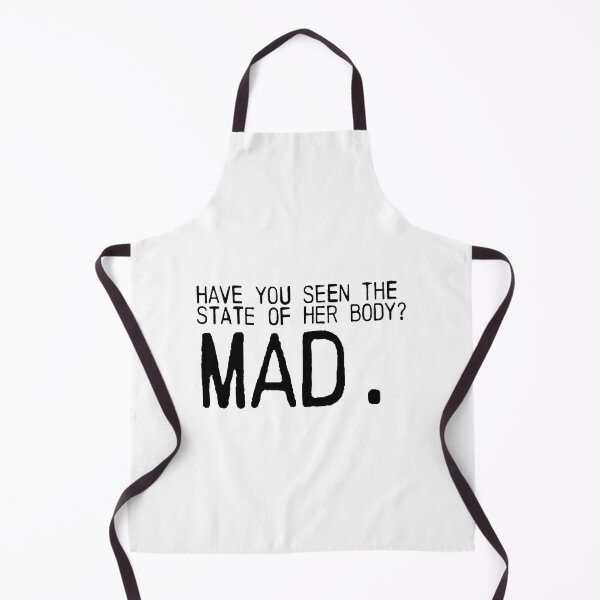 Item preview, Have you seen the state of her body? MAD. designed and sold by emiliapapaya.