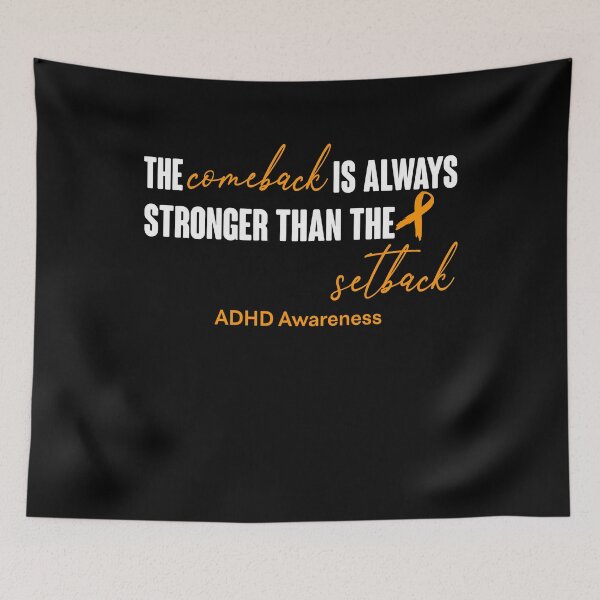 Item preview, ADHD Awareness - The Comeback is Always Stronger Than The Setback designed and sold by Robbsyn.