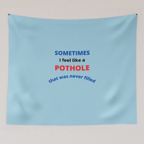 Item preview, Sometimes I feel like a Pothole  designed and sold by OldDaysPast.