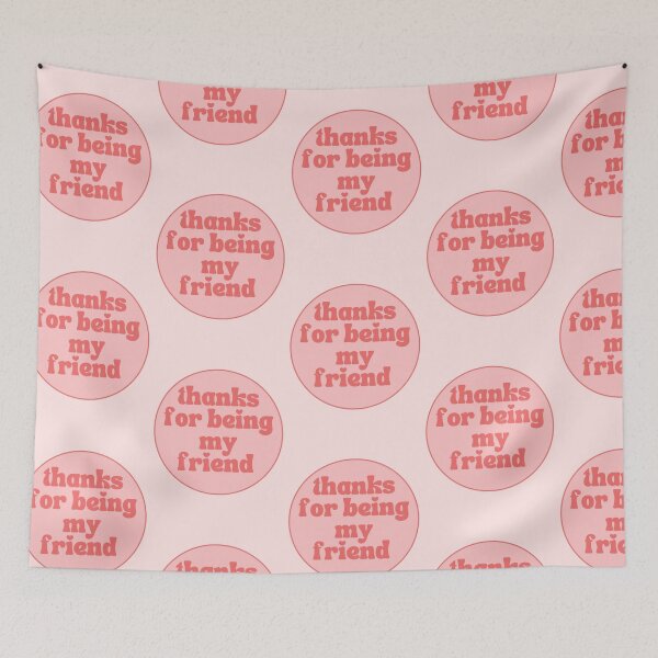 Item preview, Thanks For Being My Friend in Pink designed and sold by Pink Ribbon.