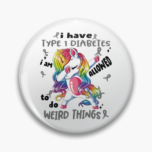 Item preview, Type 1 Diabetes Awareness Funny I have Type 1 Diabetes i'm allowed to do Weird Things! designed and sold by JanetShop809.