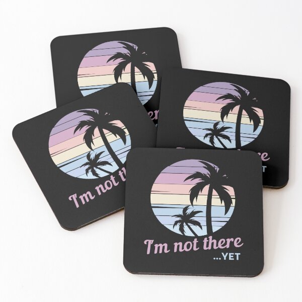 Item preview, I'm Not There Yet - Vintage Tropical Sunset, Beach Love The Summer Vibes, Summer Vacation designed and sold by Sun Sand & Sea Art.