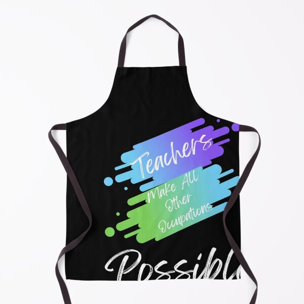 Item preview, Teachers Make All Other Occupations Possible Colorful designed and sold by kryative.
