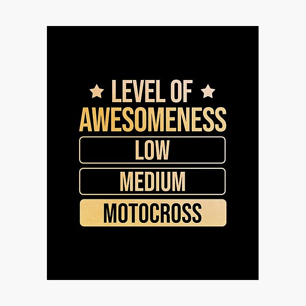 Item preview, LEVEL OF AWESOMENESS MOTOCROSS designed and sold by sobriowslen.
