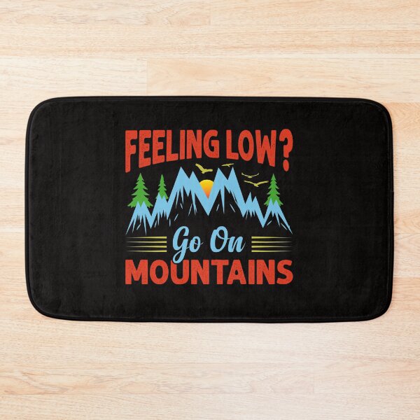 Item preview, Feeling low go on mountains. designed and sold by tabykid.