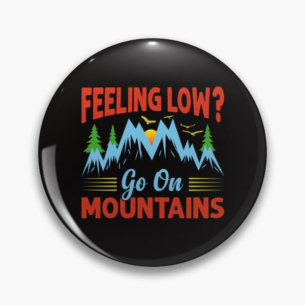 Item preview, Feeling low go on mountains. designed and sold by tabykid.