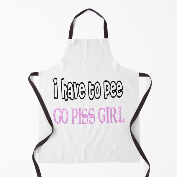 Item preview, I Have To Pee Go Piss Girl : Cute Family Gift idea for Mom, Dad and Siblings designed and sold by Lea bolo.