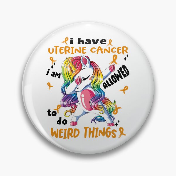 Item preview, Uterine Cancer Awareness Funny I have Uterine Cancer i'm allowed to do Weird Things! designed and sold by JanetShop809.
