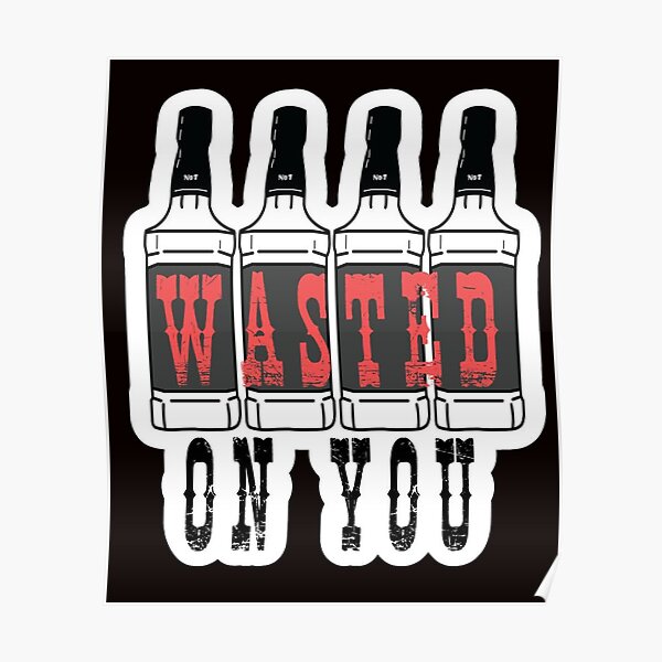 Wasted On You Poster