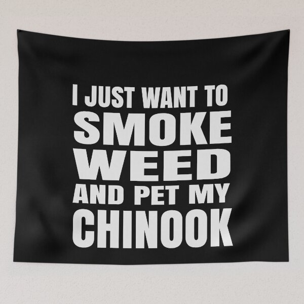 Item preview, I just want to smoke weed and pet my Chinook Stoner designed and sold by RoguePixel.