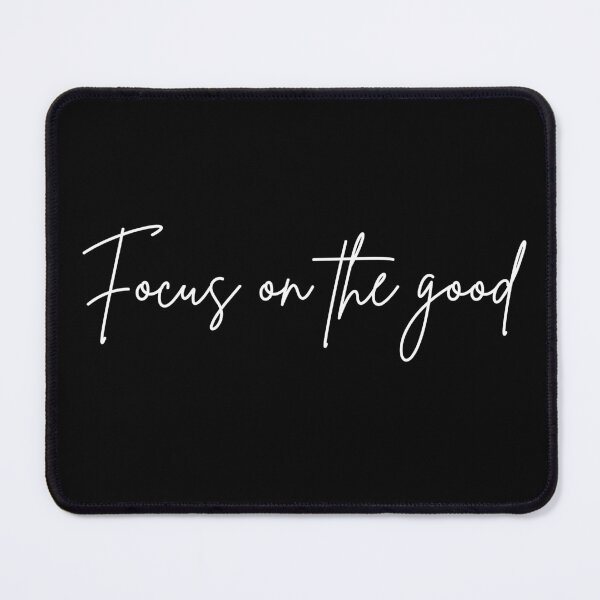 Item preview, FOCUS ON THE GOOD. designed and sold by Detachedsoul.