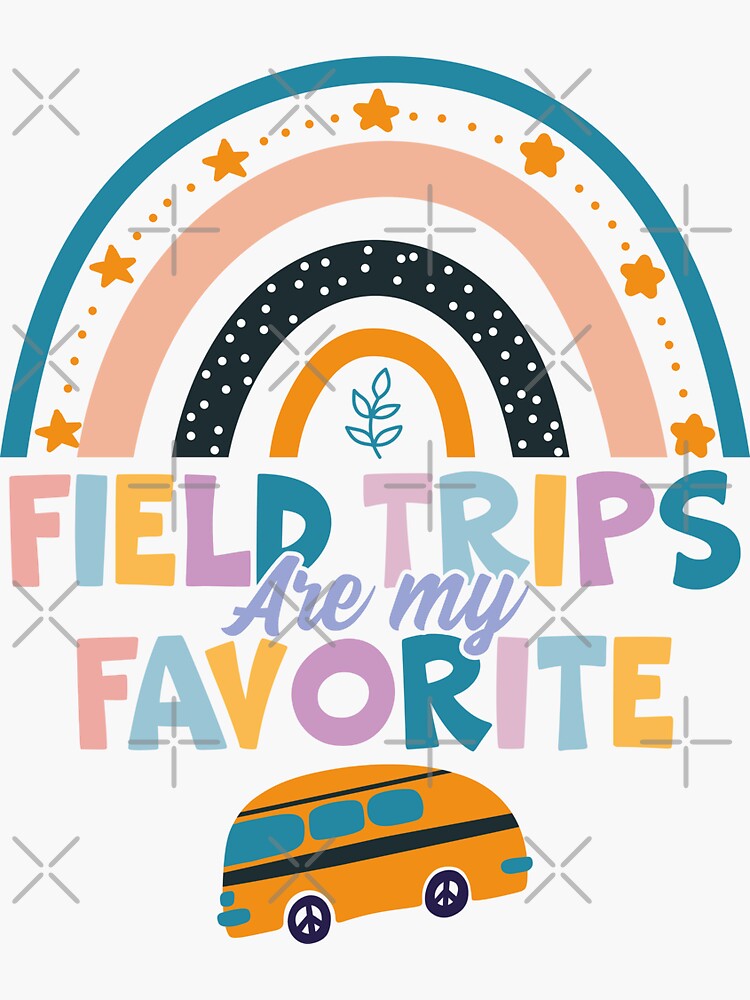 "field trips are my favorite" Sticker for Sale by mnasriart Redbubble
