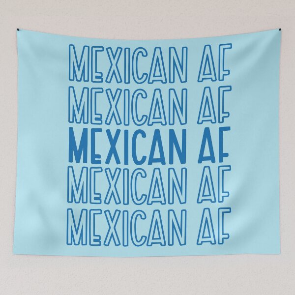 Item preview, Mexican AF banner made in mexico mexican pride viva mexico designed and sold by T-Mex.