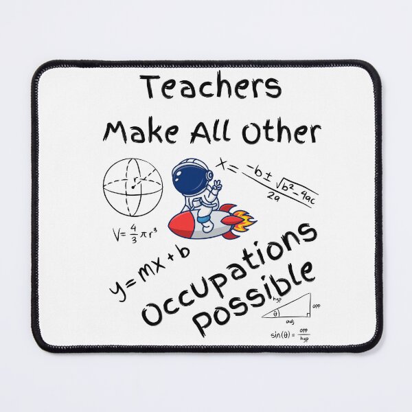 Item preview, Teachers Make All Other Occupations Possible Astronaut designed and sold by kryative.