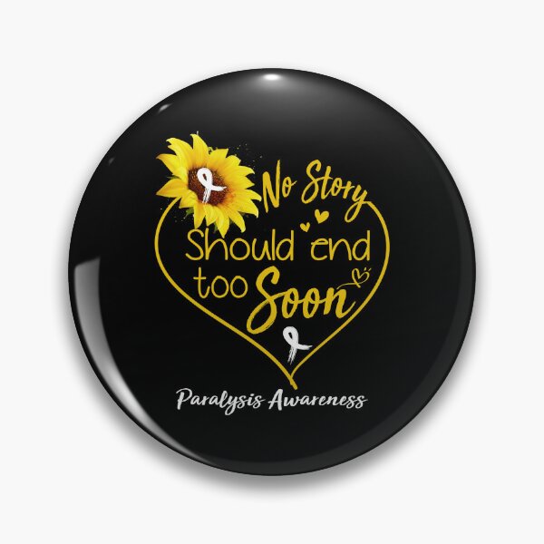 Item preview, Paralysis Awareness No Story Should End Too Soon designed and sold by KirstybShop.