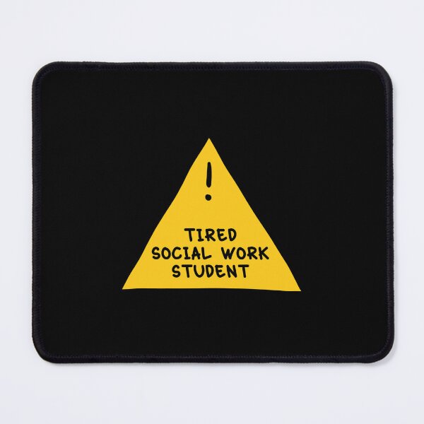 Item preview, ⚠ Tired Social Work Student ⚠ designed and sold by orlumbuspirate.