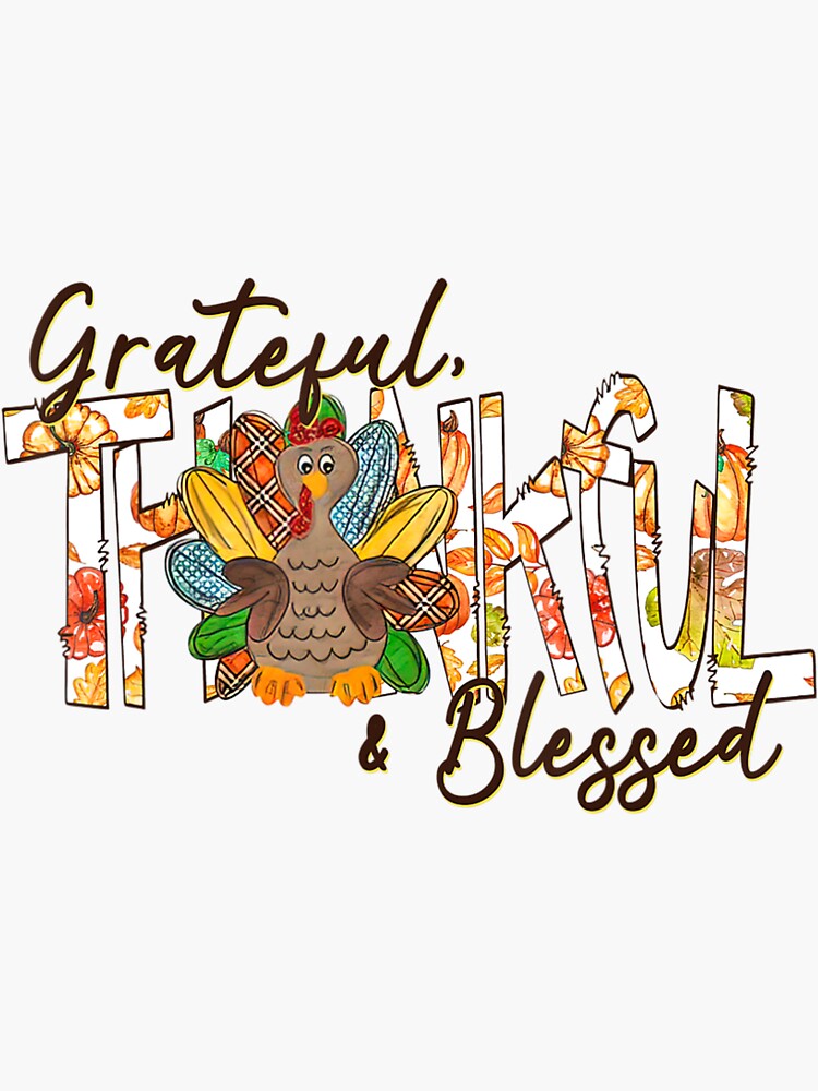 Grateful Thankful Blessed Gobble Turkey Thanksgiving Turkey Sticker