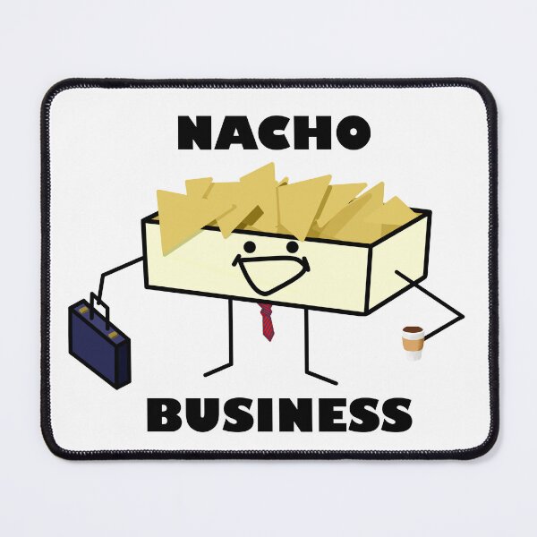 Item preview, Nacho Business designed and sold by CalSolDesigns.