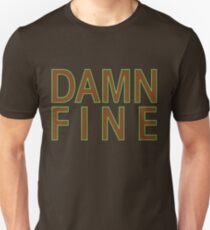 Damn Fine Unisex T-Shirt