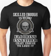 FLOORING INSTALLER BEST COLLECTION 2017 Unisex T-Shirt