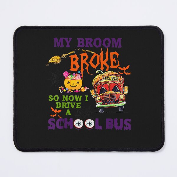 Item preview, My Broom Broke So Now I Drive A School Bus Halloween Driver designed and sold by ScottSlade.
