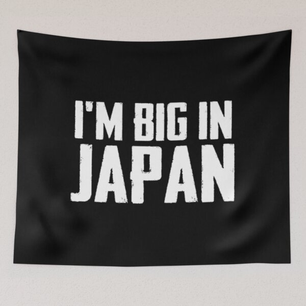 Item preview, I'm Big In Japan designed and sold by AdeleraYonare.