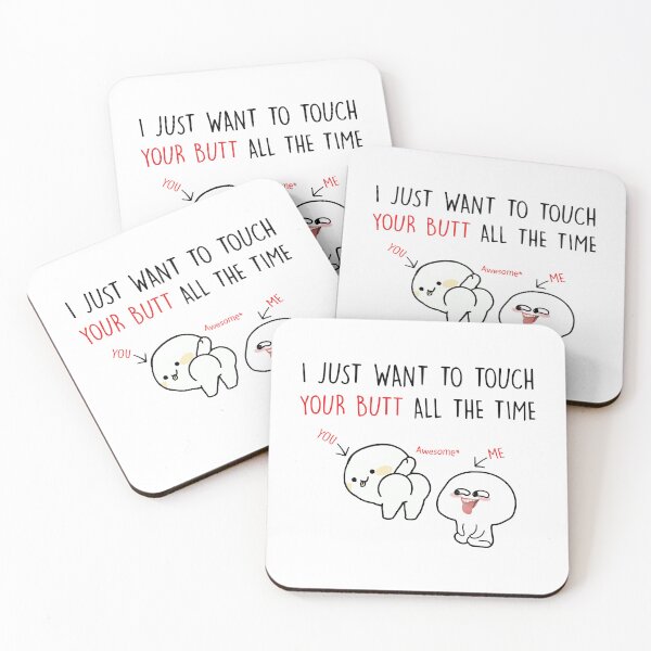 Item preview, I just want to touch your butt all the time designed and sold by FestiProper.