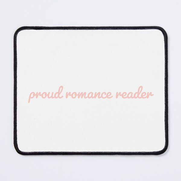 Item preview, proud romance reader designed and sold by AlyssaCCastro.