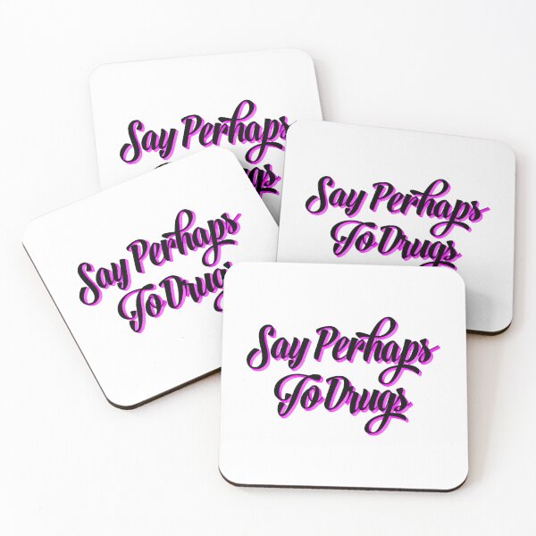 Item preview, Say Perhaps To Drugs Quote designed and sold by FestiProper.