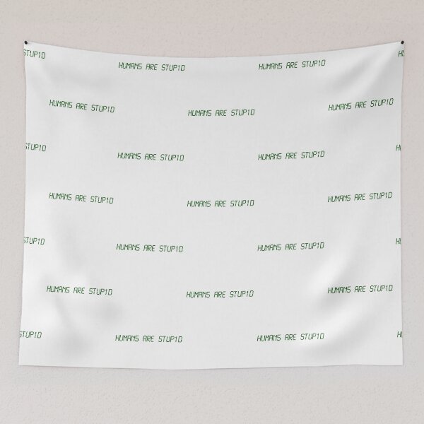 Item preview, Humans are stupid designed and sold by newbs.