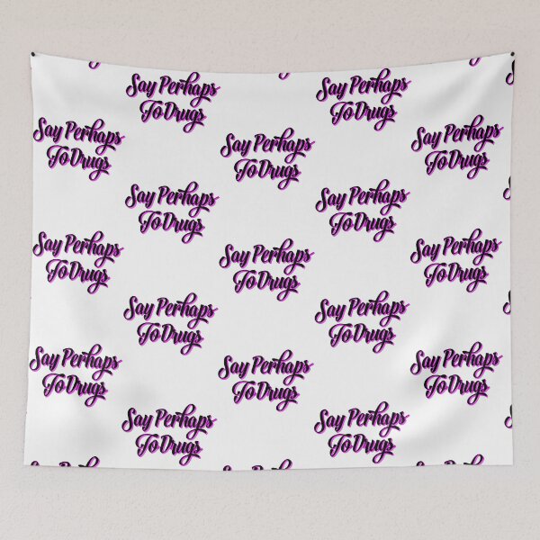 Item preview, Say Perhaps To Drugs Quote designed and sold by FestiProper.