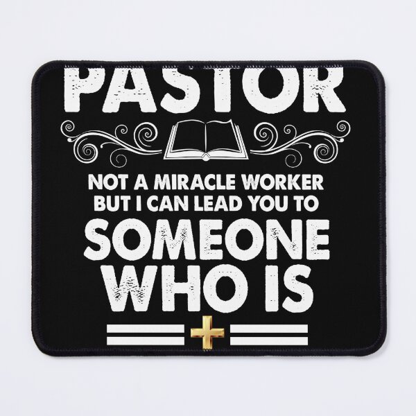 Item preview, Pastor Not A Miracle Worker But Can Lead You To So designed and sold by MollieCooper98.