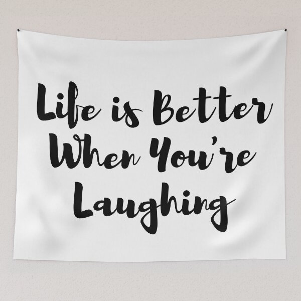 Item preview, Life is Better When You are Laughing designed and sold by KarolinaPaz.