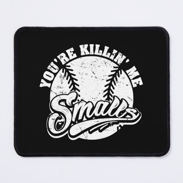 Item preview, You're Killin' Me Smalls For Softball Enthusiast designed and sold by MichelSorour.