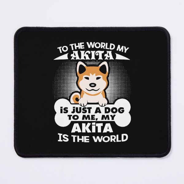 Item preview, Akita Is My World designed and sold by UnknownArtistt.