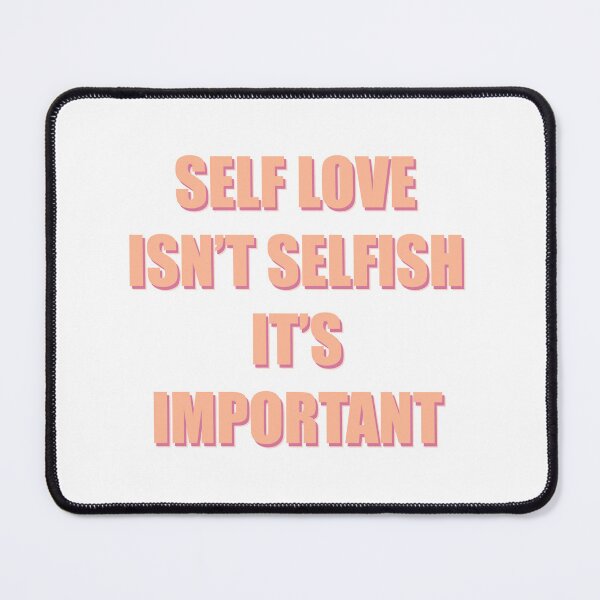 Item preview, Self love isn’t selfish it’s important positive quote text design designed and sold by DDalaland.