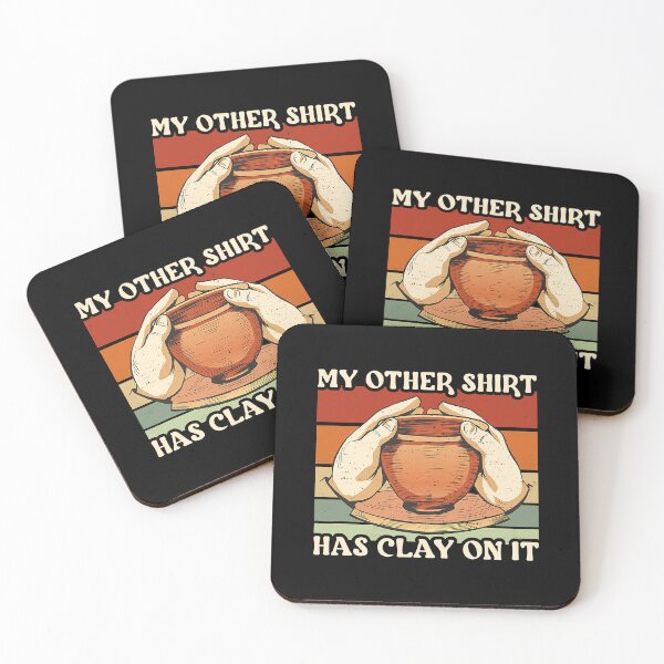 Item preview, My Other Shirt Has Clay On It Funny Pottery designed and sold by DNW-art.