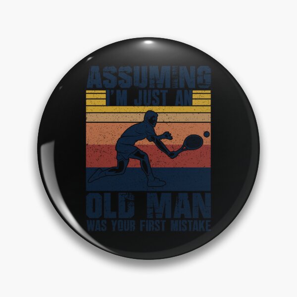 Item preview, Tennis Assuming I’m Just An Old Man Was Your First Mistake Shirt Sticker designed and sold by marisannogm.