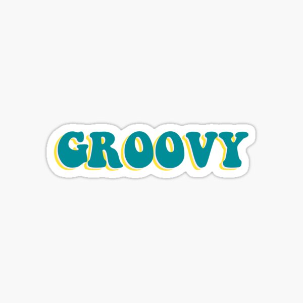 GROOVY (bumper sticker) Sticker