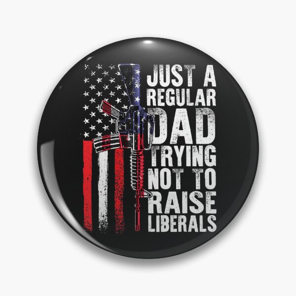 Item preview, Just A Regular Dad Trying Not To Raise Liberals Fathers Day designed and sold by RichardxBen.
