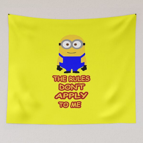 Item preview, THE RULES DON'T APPLY TO ME,MINION designed and sold by JustAmbers.