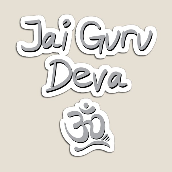 Jai Guru Deva Om Magnet