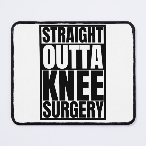 Item preview, Straight Outta Knee Surgery, Knee Surgery, Broken Knee, Knee Injury, Knee Joint Replacement designed and sold by AmputTee.