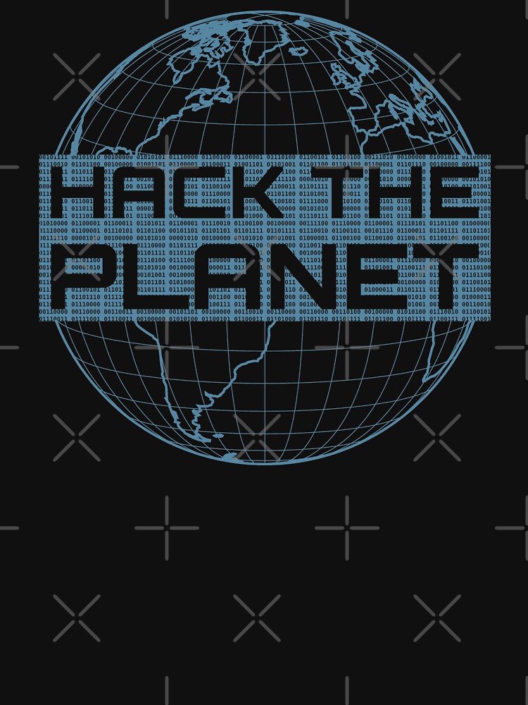 Hack the Planet - Blue Globe Design for Computer Hackers by geeksta
